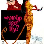 Plakat von "What's Up, Tiger Lily?"