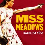 Plakat von "Miss Meadows"
