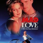 Plakat von "Mad Love – Volle Leidenschaft"