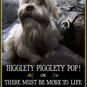 Plakat von "Higglety Pigglety Pop! or There Must Be More to Life"