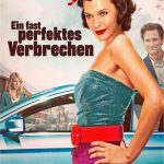 Plakat von "Ein fast perfektes Verbrechen"