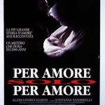 Plakat von "Per amore, solo per amore"