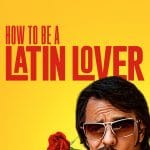 Plakat von "How to Be a Latin Lover"