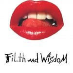 Plakat von "Filth and Wisdom"